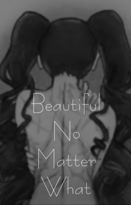 Beautiful No Matter What || Kaoru X Reader