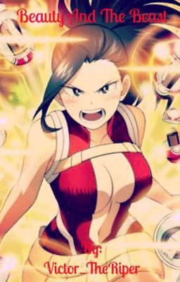 Beauty And The Beast (Momo Yaoyorozu x Male Reader