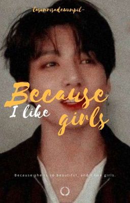 because i like girls | guktae.