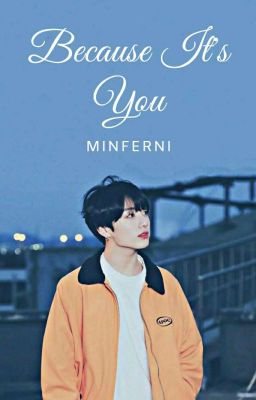 Because It's You [Jeon Jungkook]