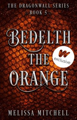 Bedelth the Orange (Dragonwall Series #5)
