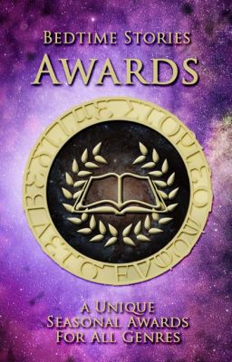 Bedtime Stories Awards Fall 2019 [CLOSED]