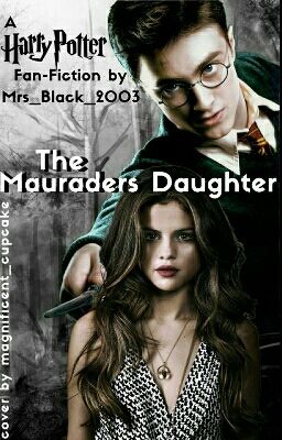 (BEENDET) The Maurauders Daughter (Harry Potter FF)