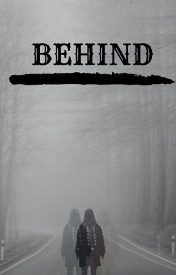 Behind