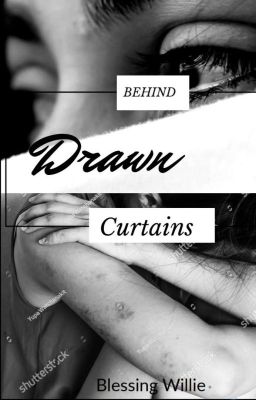 Behind Drawn Curtains 