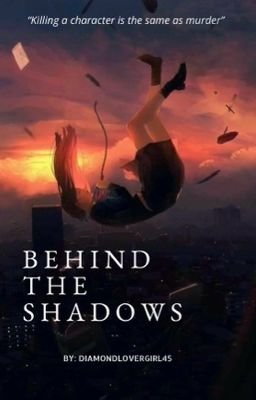 Behind The Shadows