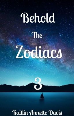 Behold the Zodiacs 3