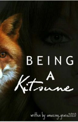 Being a Kitsune (Teen Wolf Book 1) ON HOLD