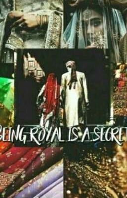 Being royal is a secret 