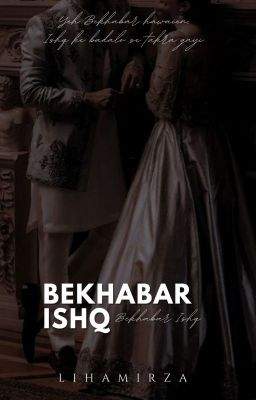 Bekhabar Ishq ||  بيخبر عشق 