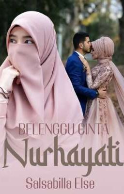 BELENGGU CINTA NURHAYATI (end)