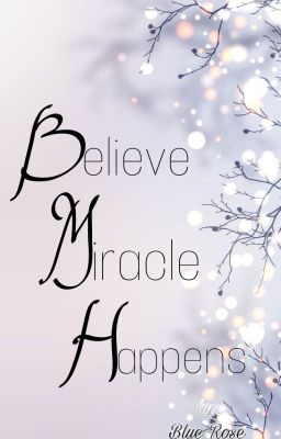 Believe Miracle Happens