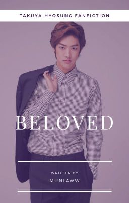 BELOVED [Takuya ] ✔