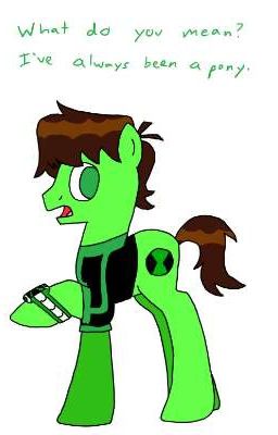 ben 10: hero of equestria (pony version)