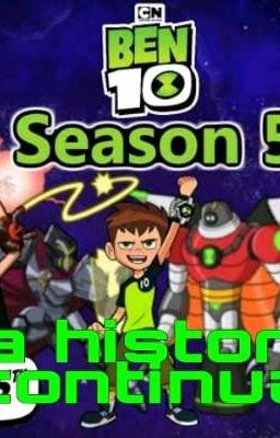 Ben 10 reboot:la historia continua