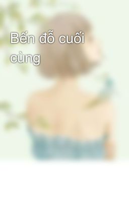 Bến đỗ cuối cùng