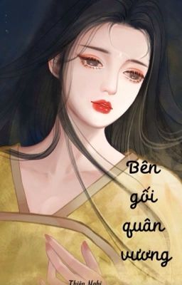 Bên gối quân vương  [Cảm hứng lịch sử]