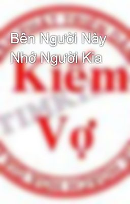 Bên Người Này Nhớ Người Kia