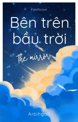 Bên trên bầu trời - The mirror