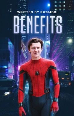 Benefits ✶ PETER PARKER