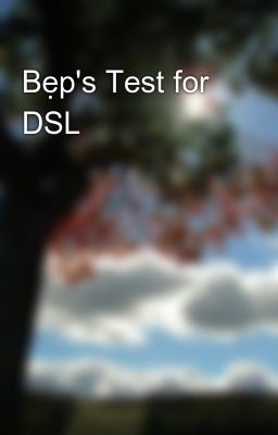 Bẹp's Test for DSL