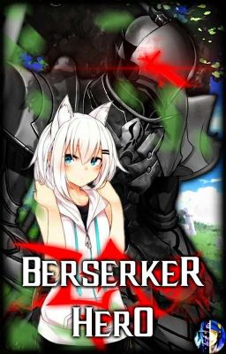 Berserker Hero: The Rising of the Shield Hero X Male Reader