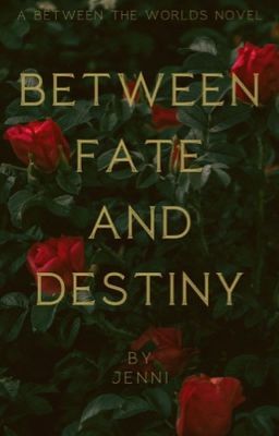 Between Fate and Destiny