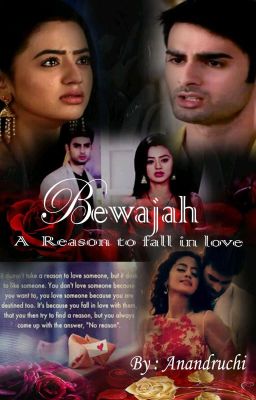 Bewajah: A Reason to fall in love ✔️