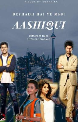 Beyhadh Hai Ye Meri AASHIQUI (On Hold)