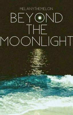 Beyond The Moonlight (#MidnightSunMovie)