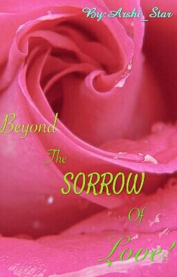 Beyond The Sorrow of Love..!