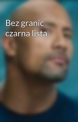 Bez granic czarna lista