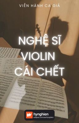[BH][Hoàn] Nghệ sĩ Violin cái chết | Viễn Hành Ca Giả