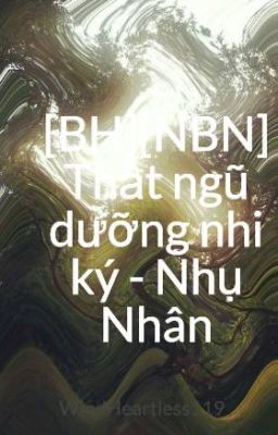 [BH][NBN] Thất ngũ dưỡng nhi ký - Nhụ Nhân