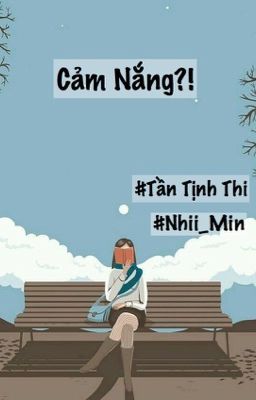 [BH] [Tự Viết] Cảm Nắng ?! 