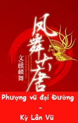 [BH][XK] Phượng vũ đại Đường - Kỳ Lân Vũ