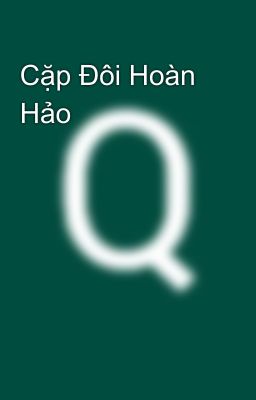 [BHTT] Cặp Đôi Hoàn Hảo