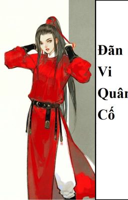 (BHTT) Đãn Vi Quân Cố - LIÊN TÁI