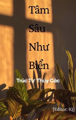 [BHTT - Edit] Tâm Sâu Như Biển 