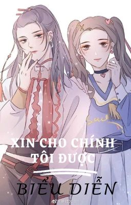 [BHTT] [EDIT] Xin cho chính tôi được biểu diễn - Nhất Dũng Mặc Thủy