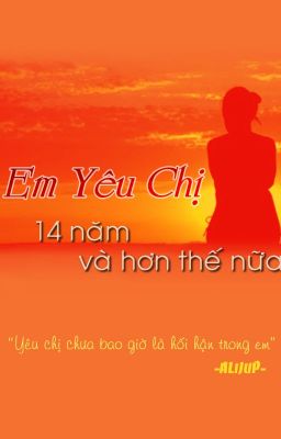 (BHTT) Em yêu chị 14 năm và hơn thế nữa