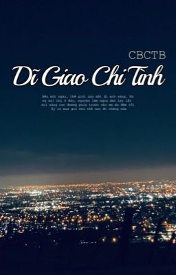 [BHTT] [Hiện đại] [Tự Viết]Dĩ Giao Chi Tình - Cô Bé Cột Tóc Bông