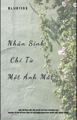 [BHTT] Nhân Sinh Chỉ Từ Một Ánh Mắt