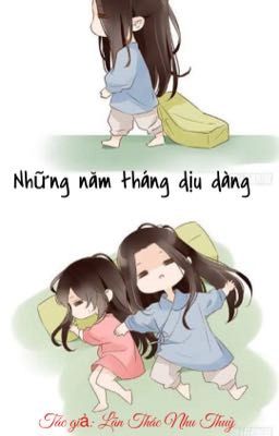 [BHTT] Những Năm Tháng Dịu Dàng