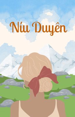 [BHTT] Níu Duyên