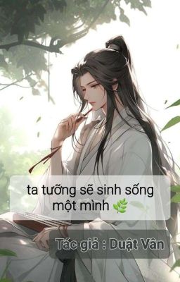 [ BHTT NP ] Ta Tưỡng Sẽ Sinh Sống Một Mình 