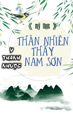 [BHTT] [QT] Thản Nhiên Thấy Nam Sơn - Y Thanh Nhược