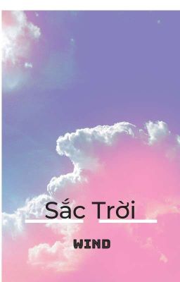 [BHTT] Sắc Trời ( Tự Viết) - Wind