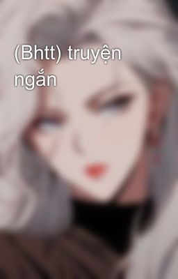 (Bhtt) truyện ngắn 