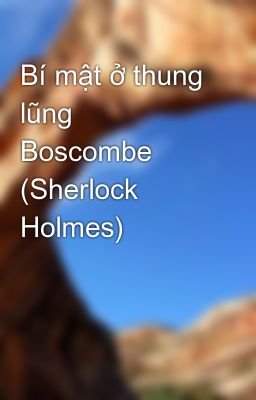 Bí mật ở thung lũng Boscombe (Sherlock Holmes)